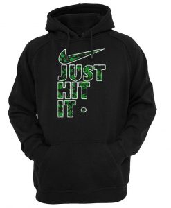 just hit it  HOODIE