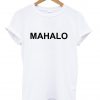 Mahalo shirt