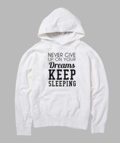 keep sleeping  hoodie