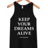 keep your dream alive Tank Top