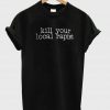 kill your tshirt