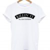 killin it1 T shirt