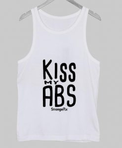 kiss my abs tanktop