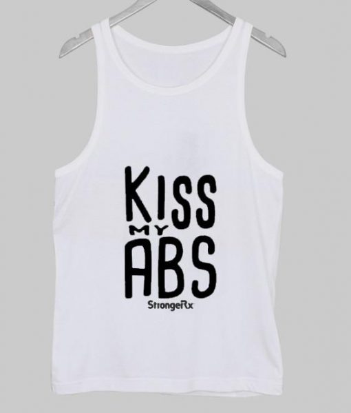 kiss my abs tanktop