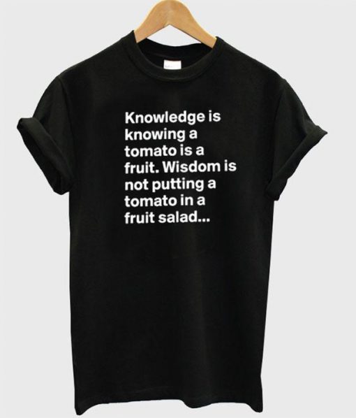 Knowledge is knowing tshirt front