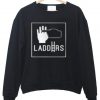 ladders sweatshirt