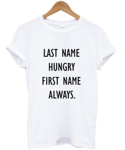last name hungry shirt