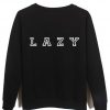 lazy black sweatshirt