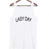 lazy day tanktop