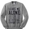 leave me Sweatshirt