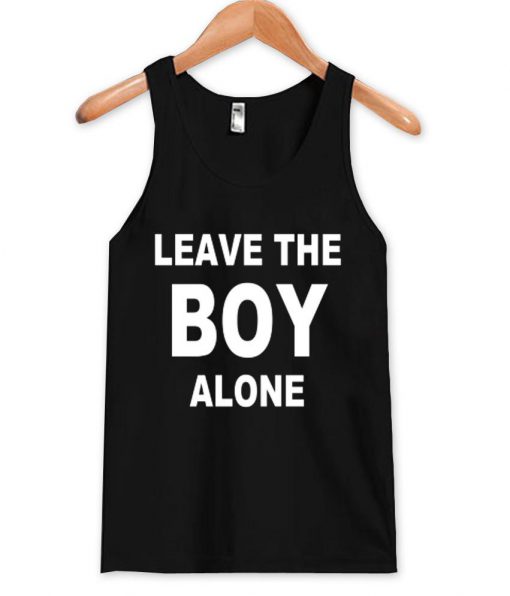 leave the boy Tank Top