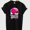 lets taco bout sex T shirt