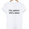 life update tshirt