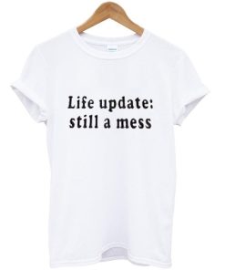 life update tshirt