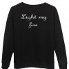 light my fire sweatshirt back