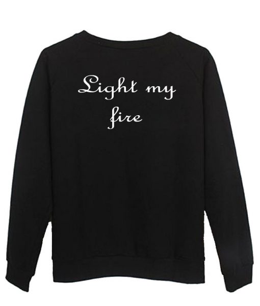 light my fire sweatshirt back