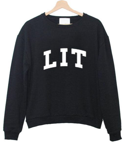 lit sweatshirt