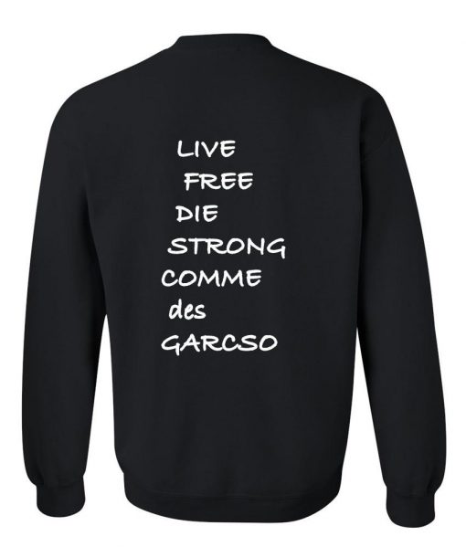 live free die strong sweatshirt