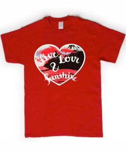 live love and sunshine T shirt