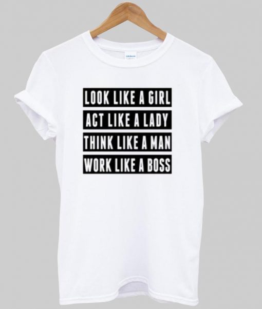 look like a girl  T shirt