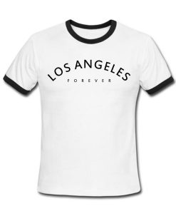 los angeler forever T shirt
