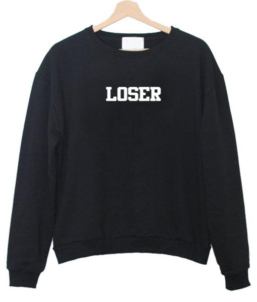 loser Sweatshirt