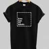 love has no labels  T shirt