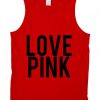 love pink  Tank Top