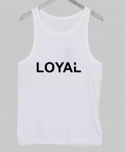 loyal tanktop