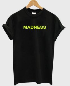 madness tshirt