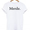 merde tshirt