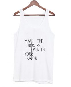 may the odds be ever tanktop