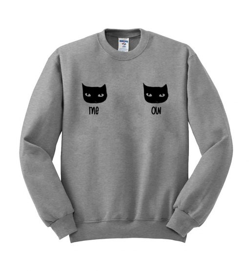 me ow sweatshirt