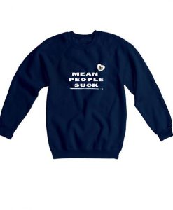 mean people sweatshirt