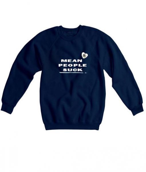 mean people sweatshirt