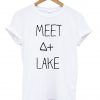 meet at lake tshirt