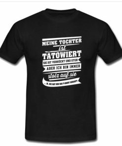 meine tochter ist tatowiert tshirt