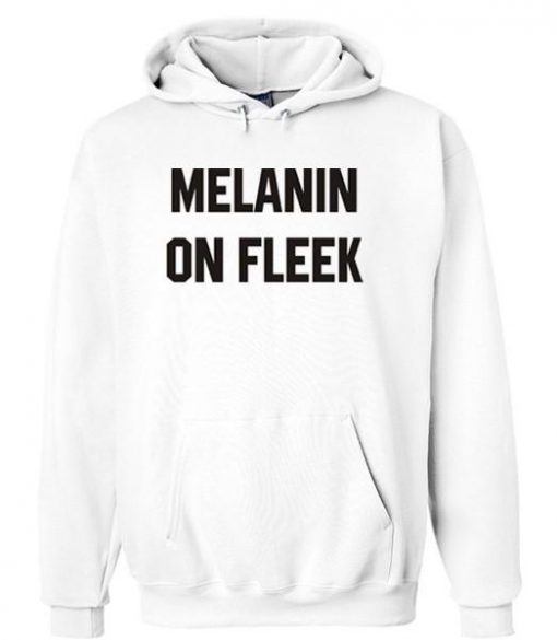 melanin on fleek hoodie