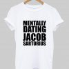 mentally T shirt