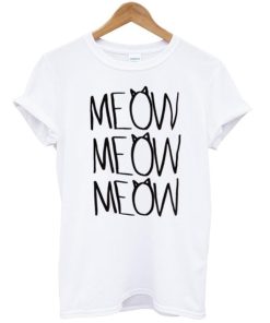 meow meow meow T shirt