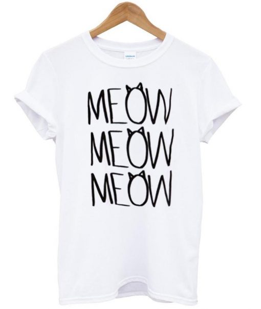 meow meow meow T shirt