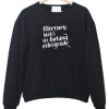 mercury was in fucking retrograde sweatshirt