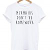 mermaids don't tshirt