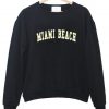 miami beach Sweatshirt