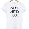 miley whats tshirt