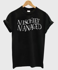 mischief managed tshirt