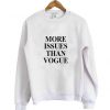 more issues than vogue sweatshirt