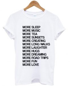 more sleep tshirt