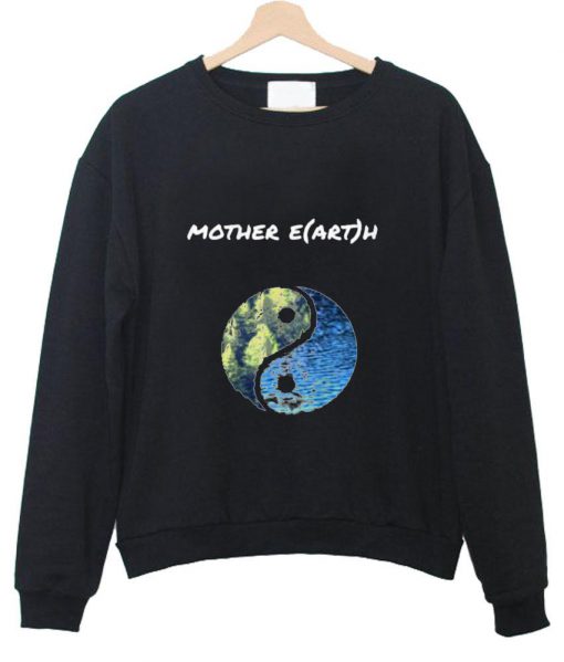 mother E(ART)H sweatshirt