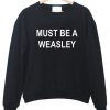 must be a weasley sweatshirt